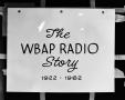 Photograph: [The WBAP Radio Story slide]