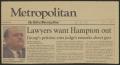 Clipping: [Clipping: Lawyers want Hampton out: Group's petition cites judge's r…