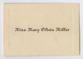 Thumbnail image of item number 1 in: '[Commencement Name Card for Miss Mary Olivia Miller, 1914]'.