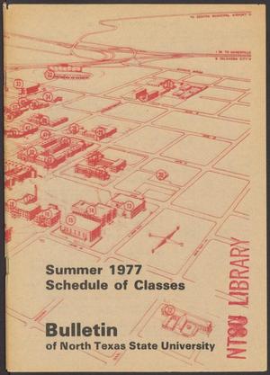 Primary view of object titled 'North Texas State University Schedule of Classes: Summer 1977'.