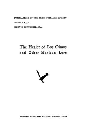 Primary view of object titled 'The Healer of Los Olmos and Other Mexican Lore'.