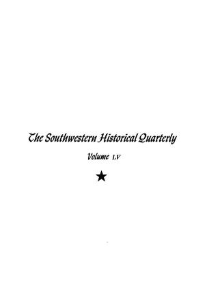 Primary view of object titled 'The Southwestern Historical Quarterly, Volume 55, July 1951 - April, 1952'.