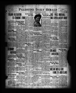 Primary view of object titled 'Palestine Daily Herald (Palestine, Tex), Vol. 17, No. 306, Ed. 1 Wednesday, April 23, 1919'.