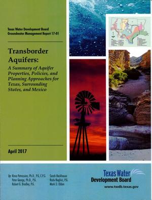Primary view of object titled 'Transborder Aquifers: A Summery of Aquifer Properties, Policies, and Planning Approaches for Texas, Surrounding States and Mexico'.