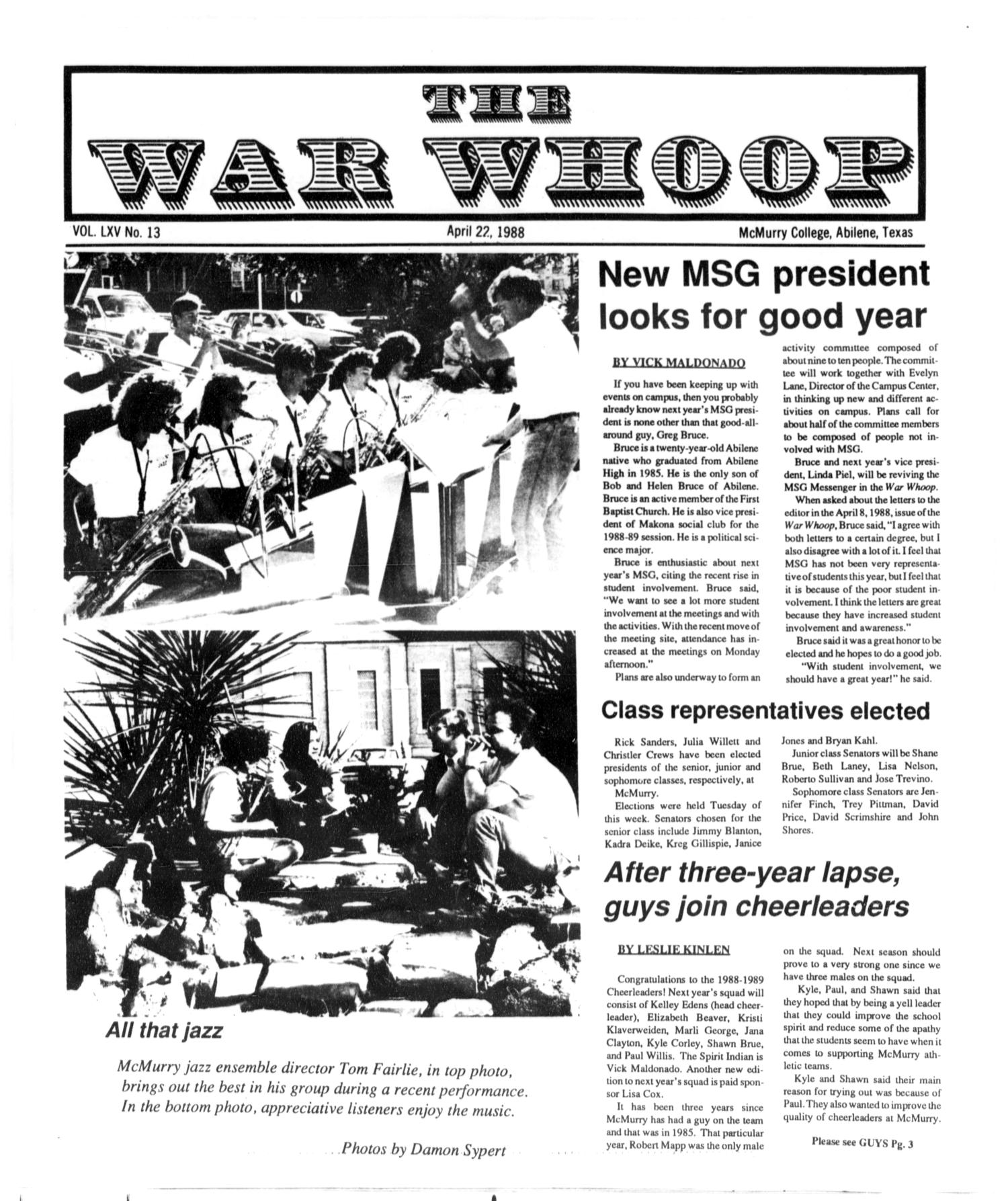 The War Whoop (Abilene, Tex.), Vol. 65, No. 13, Ed. 1, Friday, April 22, 1988
                                                
                                                    [Sequence #]: 1 of 8
                                                
