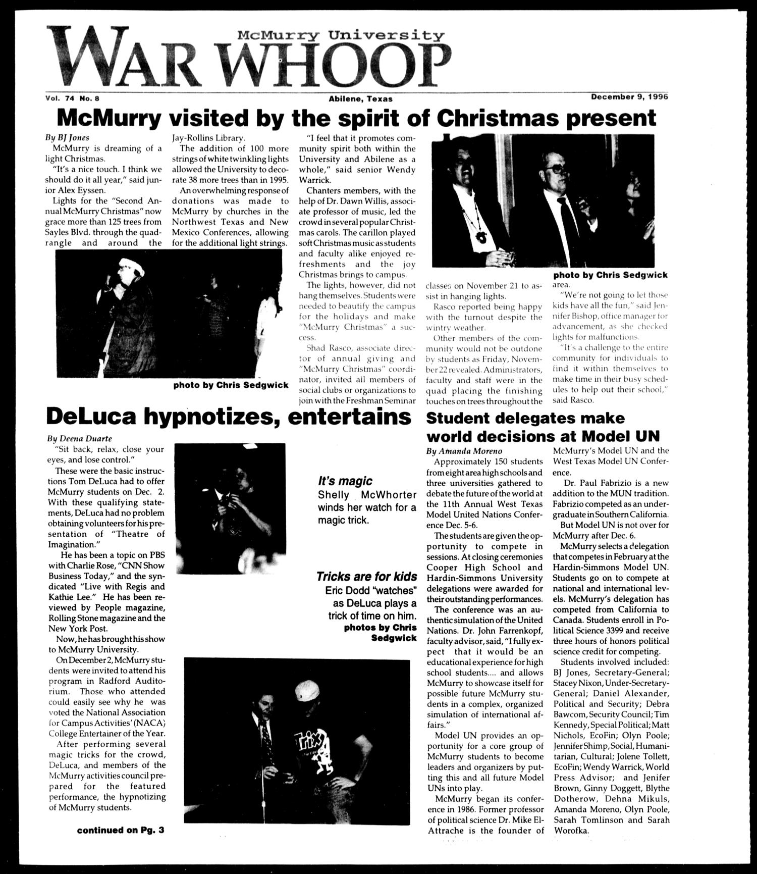 McMurry University War Whoop (Abilene, Tex.), Vol. 74, No. 8, Ed. 1, Monday, December 9, 1996
                                                
                                                    [Sequence #]: 1 of 4
                                                