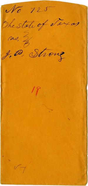 Primary view of object titled 'Documents related to the case of The State of Texas vs. J. P. Strong, cause no. 725, 1871'.