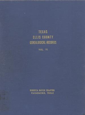 Primary view of object titled 'Texas Genealogical Records, Ellis County, Volume 6, 1784-1955'.