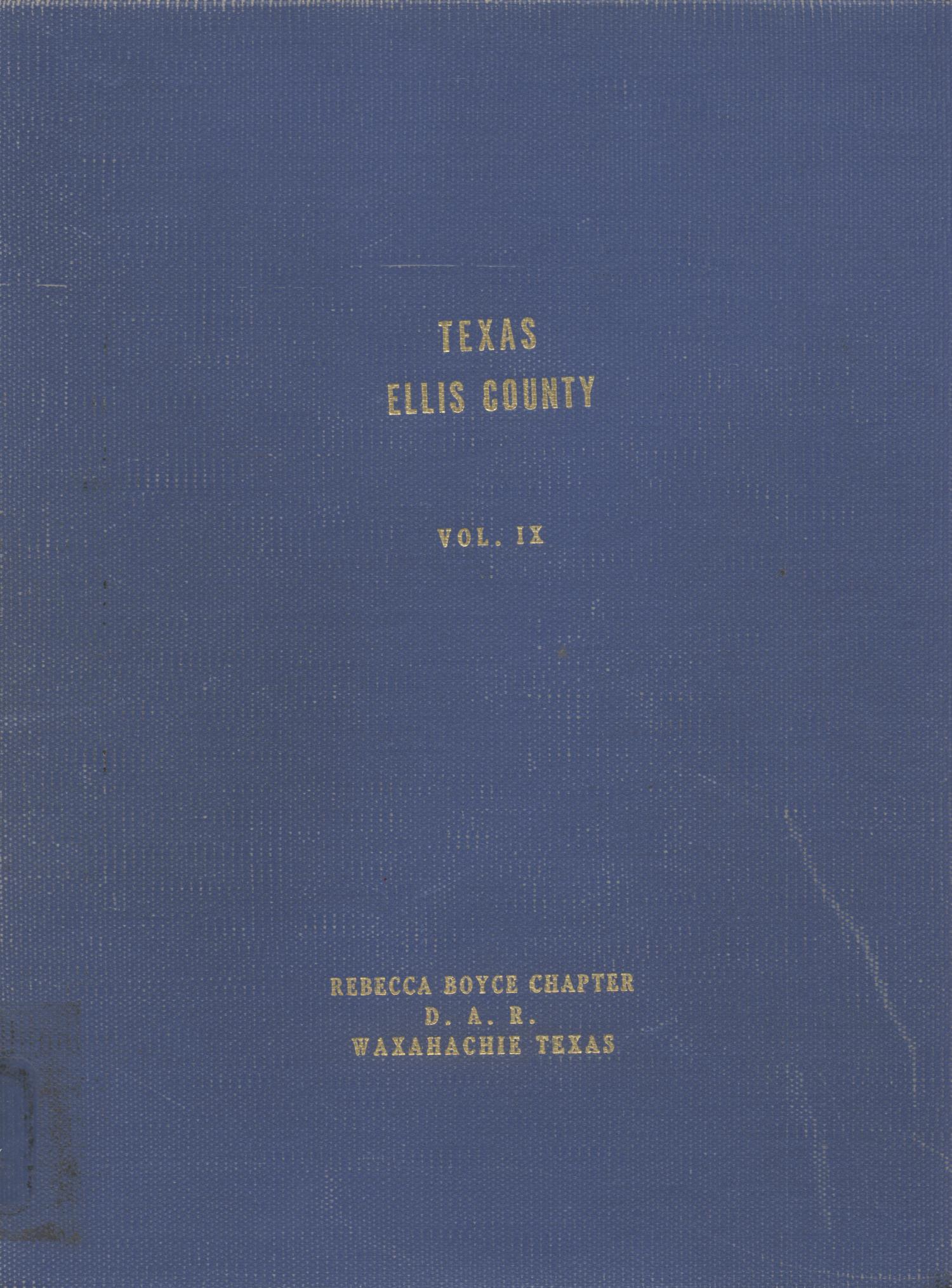 Texas Genealogical Records, Ellis County, Volume 9, 1775-1956
                                                
                                                    Front Cover
                                                