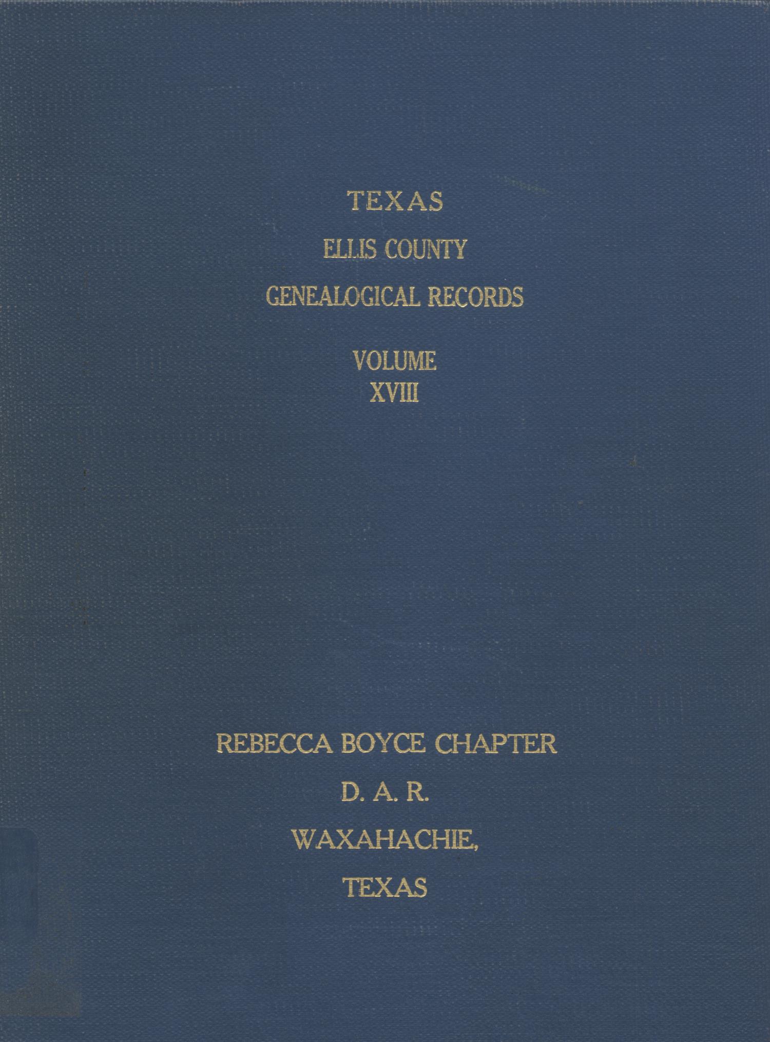 Texas Genealogical Records, Ellis County, Volume 18
                                                
                                                    Front Cover
                                                