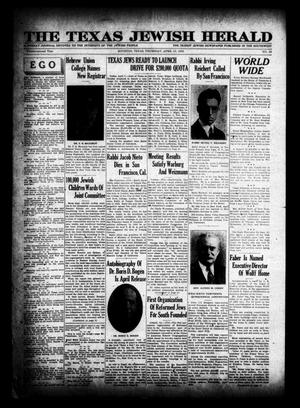 Primary view of object titled 'The Texas Jewish Herald (Houston, Tex.), Vol. 22, No. 52, Ed. 1 Thursday, April 10, 1930'.