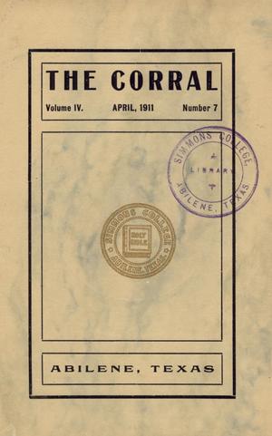 Primary view of object titled 'The Corral, Volume 4, Number 7, April, 1911'.