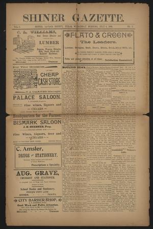 Primary view of object titled 'Shiner Gazette. (Shiner, Tex.), Vol. 6, No. 6, Ed. 1 Wednesday, July 6, 1898'.