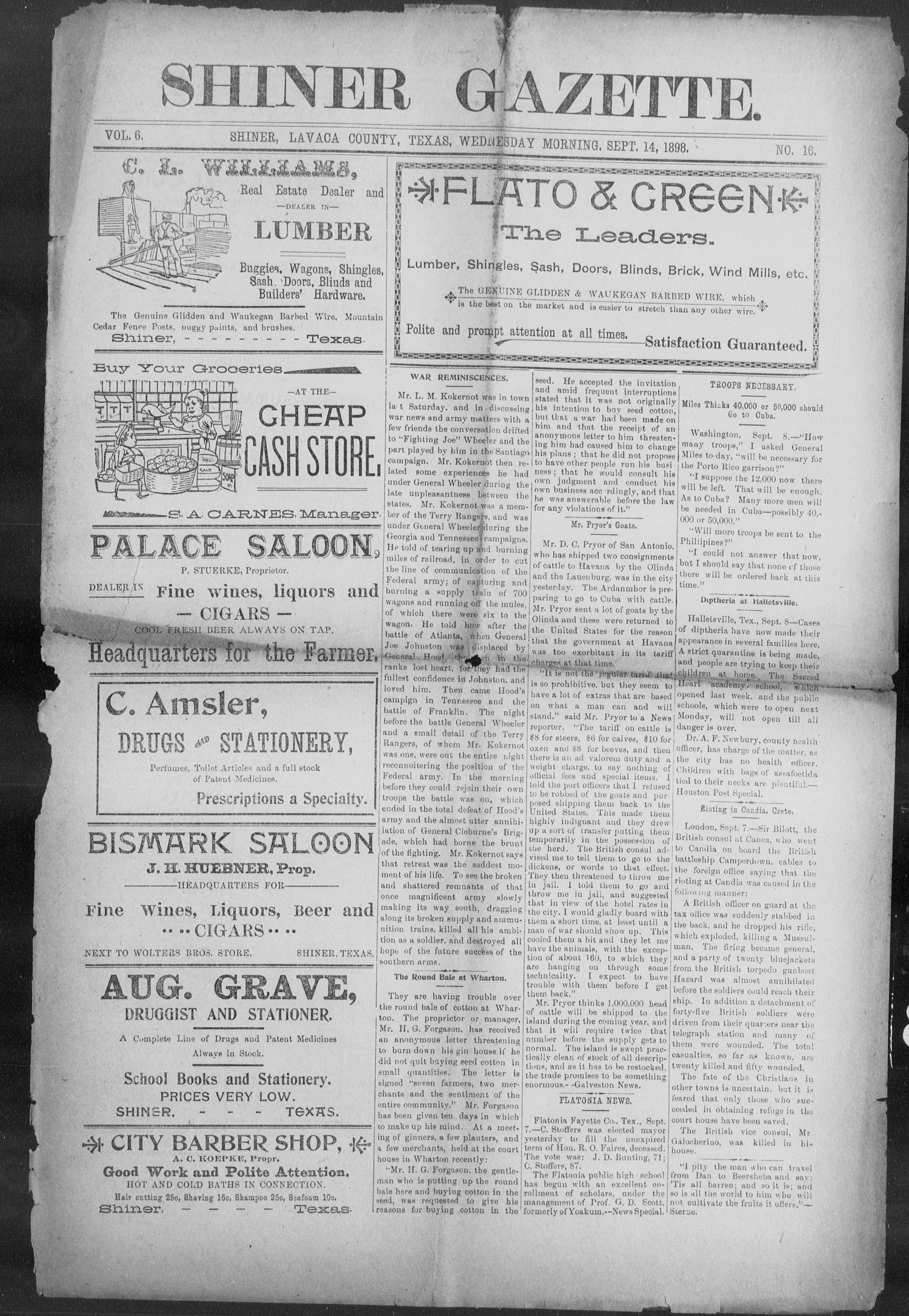 Shiner Gazette. (Shiner, Tex.), Vol. 6, No. 16, Ed. 1, Wednesday, September 14, 1898
                                                
                                                    [Sequence #]: 1 of 8
                                                