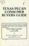 Pamphlet: Texas Pecan Consumer Buyers Guide