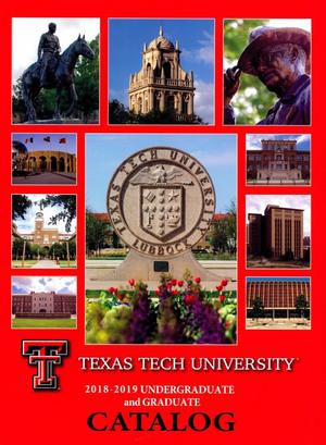 Primary view of object titled 'Catalog of Texas Tech University, 2018-2019, Undergraduate and Graduate'.