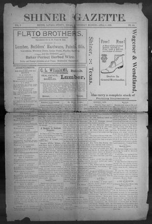 Primary view of object titled 'Shiner Gazette. (Shiner, Tex.), Vol. 9, No. 44, Ed. 1, Wednesday, April 9, 1902'.
