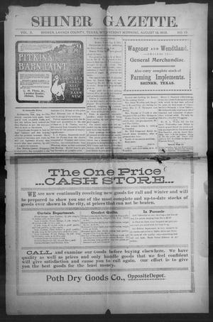 Primary view of object titled 'Shiner Gazette. (Shiner, Tex.), Vol. 10, No. 10, Ed. 1, Wednesday, August 13, 1902'.