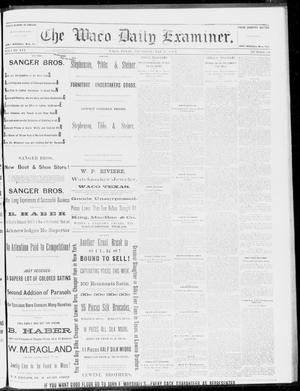 Primary view of object titled 'The Waco Daily Examiner. (Waco, Tex.), Vol. 16, No. 130, Ed. 1, Monday, May 21, 1883'.