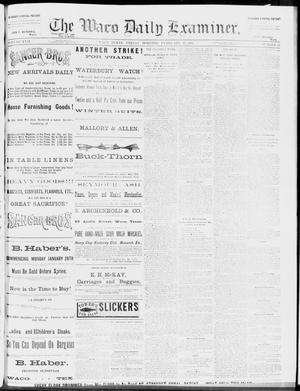 Primary view of object titled 'The Waco Daily Examiner. (Waco, Tex.), Vol. 17, No. 32, Ed. 1, Friday, February 22, 1884'.