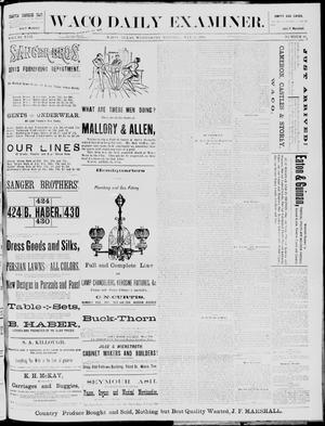 Primary view of object titled 'The Waco Daily Examiner. (Waco, Tex.), Vol. 17, No. 103, Ed. 1, Wednesday, May 14, 1884'.