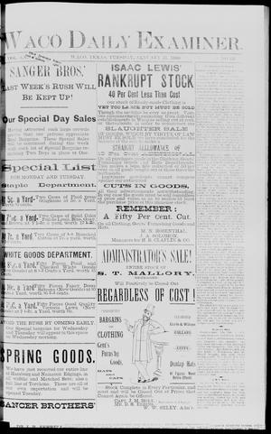 Primary view of object titled 'Waco Daily Examiner. (Waco, Tex.), Vol. 21, No. 62, Ed. 1, Tuesday, January 31, 1888'.