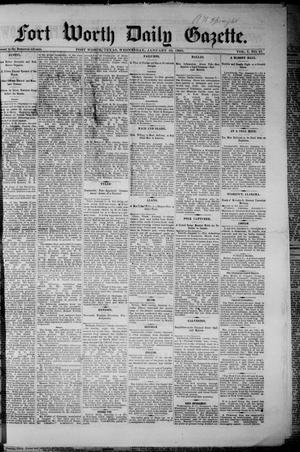Primary view of object titled 'Fort Worth Daily Gazette. (Fort Worth, Tex.), Vol. 7, No. 21, Ed. 1, Wednesday, January 10, 1883'.