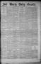 Primary view of Fort Worth Daily Gazette. (Fort Worth, Tex.), Vol. 7, No. 57, Ed. 1, Thursday, February 22, 1883
