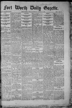 Primary view of object titled 'Fort Worth Daily Gazette. (Fort Worth, Tex.), Vol. 7, No. 70, Ed. 1, Saturday, March 10, 1883'.