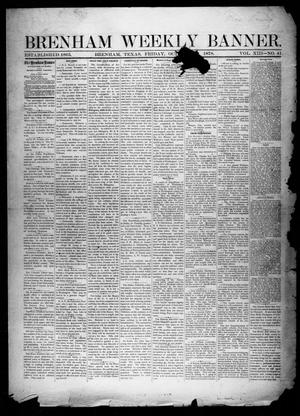Primary view of object titled 'Brenham Weekly Banner. (Brenham, Tex.), Vol. 13, No. 41, Ed. 1, Friday, October 11, 1878'.