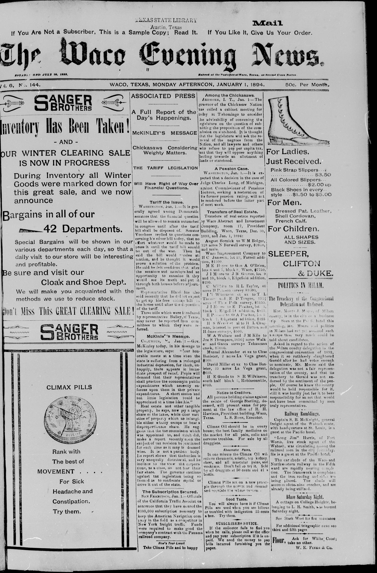 The Waco Evening News. (Waco, Tex.), Vol. 6, No. 144, Ed. 1, Monday, January 1, 1894
                                                
                                                    [Sequence #]: 1 of 8
                                                