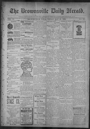 Primary view of object titled 'The Brownsville Daily Herald. (Brownsville, Tex.), Vol. 6, No. 274, Ed. 1, Friday, May 20, 1898'.