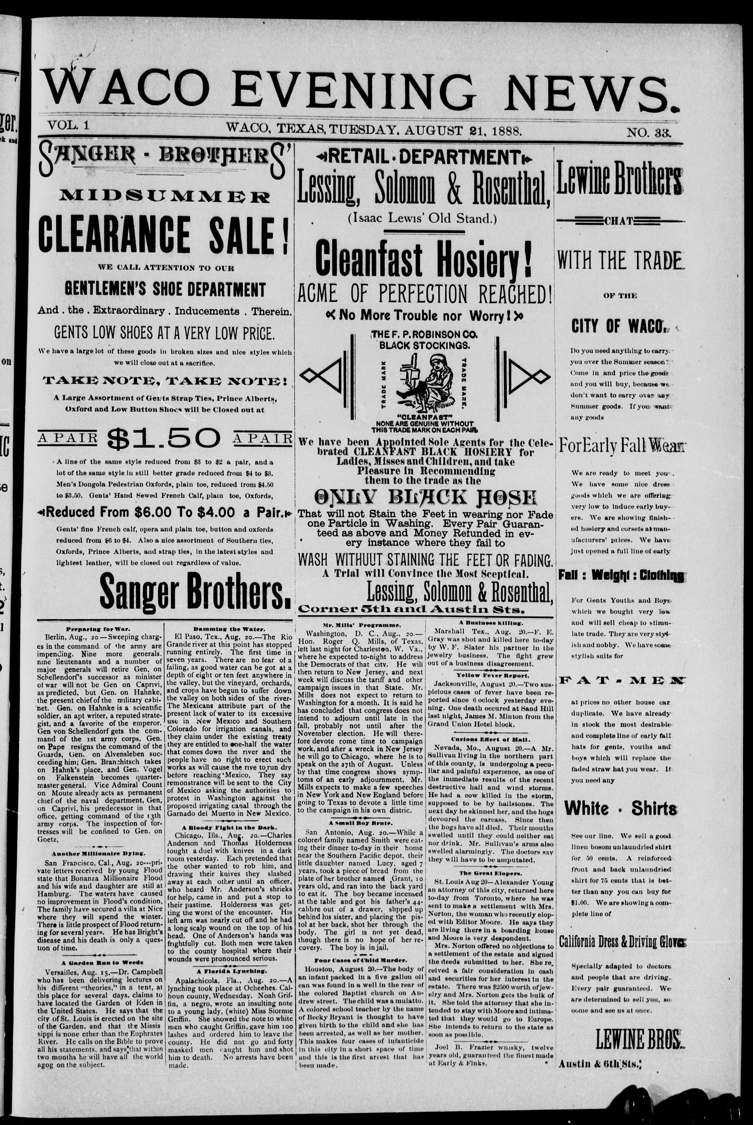 Waco Evening News. (Waco, Tex.), Vol. 1, No. 33, Ed. 1, Tuesday, August 21, 1888
                                                
                                                    [Sequence #]: 1 of 4
                                                