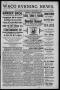 Newspaper: Waco Evening News. (Waco, Tex.), Vol. 1, No. 47, Ed. 1, Wednesday, Se…