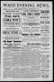 Newspaper: Waco Evening News. (Waco, Tex.), Vol. 1, No. 66, Ed. 1, Thursday, Sep…