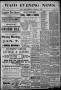 Thumbnail image of item number 1 in: 'Waco Evening News. (Waco, Tex.), Vol. 1, No. 151, Ed. 1, Friday, January 4, 1889'.