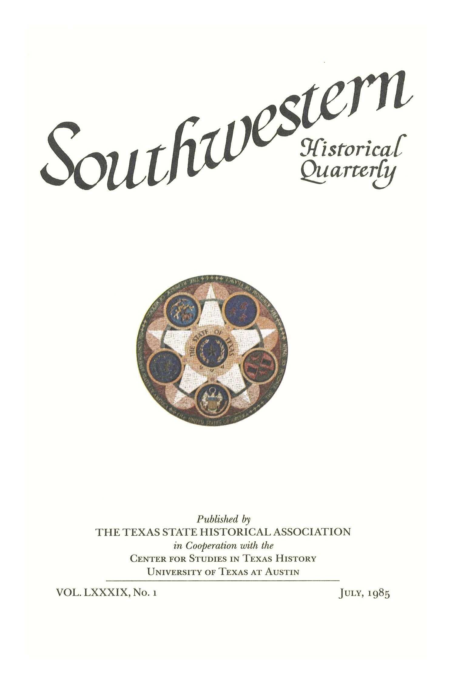 The Southwestern Historical Quarterly, Volume 89, July 1985 - April, 1986
                                                
                                                    Title Page
                                                