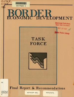 Primary view of object titled 'Texas Governor's Task Force on Border Economic Development: Final Report and Recommendations'.