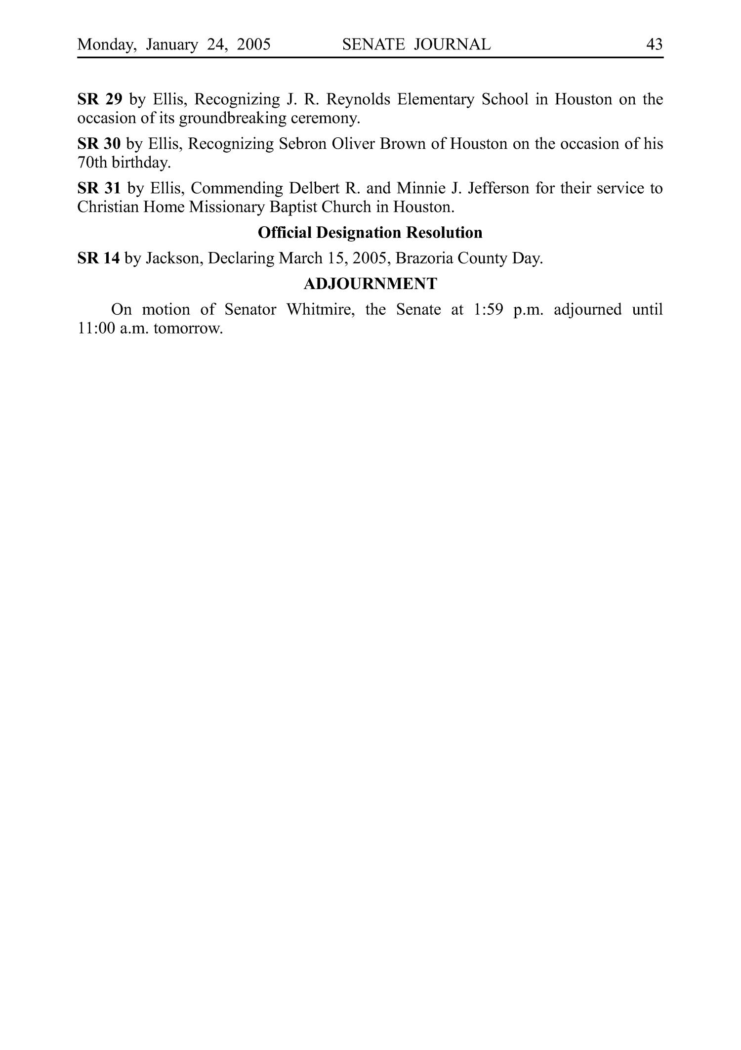 Journal of the Senate, Regular Session of the Seventy-Ninth Legislature of the State of Texas, Volume 1
                                                
                                                    43
                                                