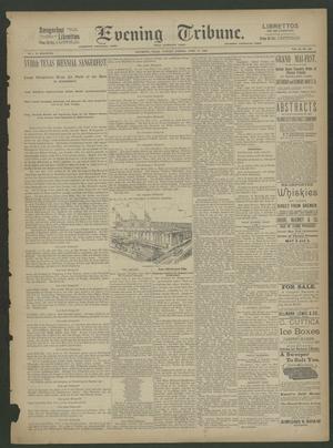 Primary view of object titled 'Evening Tribune. (Galveston, Tex.), Vol. 11, No. 140, Ed. 1 Tuesday, April 14, 1891'.