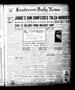 Newspaper: Henderson Daily News (Henderson, Tex.), Vol. 4, No. 221, Ed. 1 Sunday…