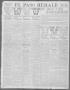 Thumbnail image of item number 1 in: 'El Paso Herald (El Paso, Tex.), Ed. 1, Friday, April 26, 1912'.