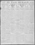 Primary view of El Paso Herald (El Paso, Tex.), Ed. 1, Friday, May 17, 1912