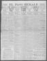 Thumbnail image of item number 1 in: 'El Paso Herald (El Paso, Tex.), Ed. 1, Saturday, January 18, 1913'.