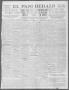 Thumbnail image of item number 1 in: 'El Paso Herald (El Paso, Tex.), Ed. 1, Tuesday, February 25, 1913'.