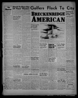 Primary view of object titled 'Breckenridge American (Breckenridge, Tex.), Vol. 26, No. 123, Ed. 1 Friday, June 28, 1946'.