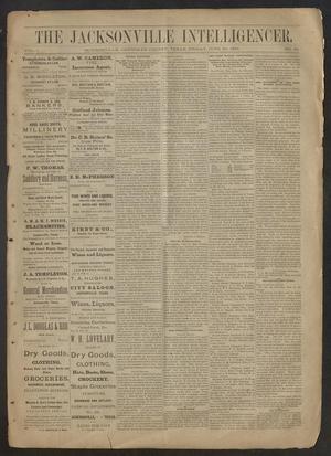 Primary view of object titled 'The Jacksonville Intelligencer. (Jacksonville, Tex.), Vol. 1, No. 23, Ed. 1 Friday, June 20, 1884'.