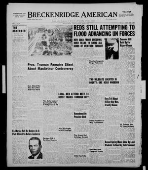Primary view of object titled 'Breckenridge American (Breckenridge, Tex.), Vol. 31, No. 94, Ed. 1 Tuesday, April 10, 1951'.