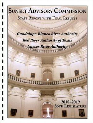 Primary view of object titled 'Sunset Commission Staff Report with Final Results: Guadalupe-Blanco, Red River, and Nueces River Authorities of Texas'.