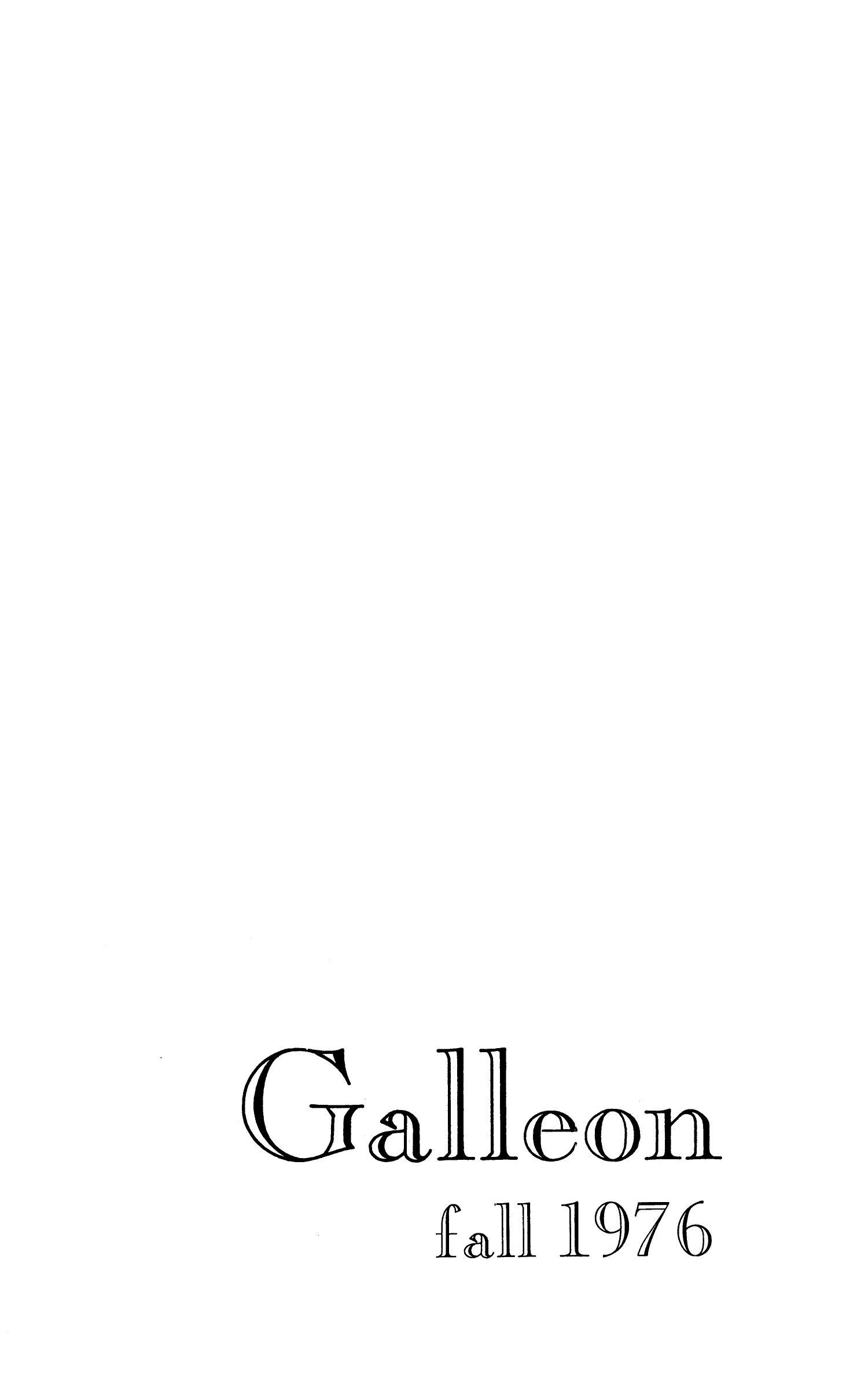 The Galleon, Volume 52, Number 1, Fall 1976
                                                
                                                    None
                                                
